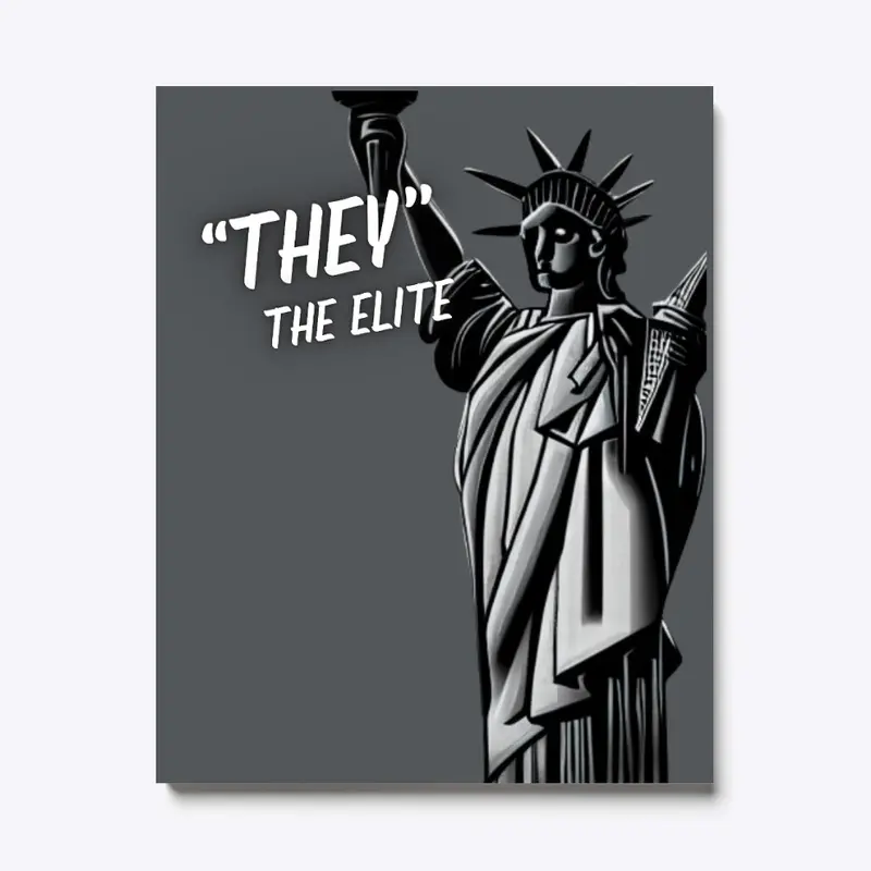 "THEY" the ELITE