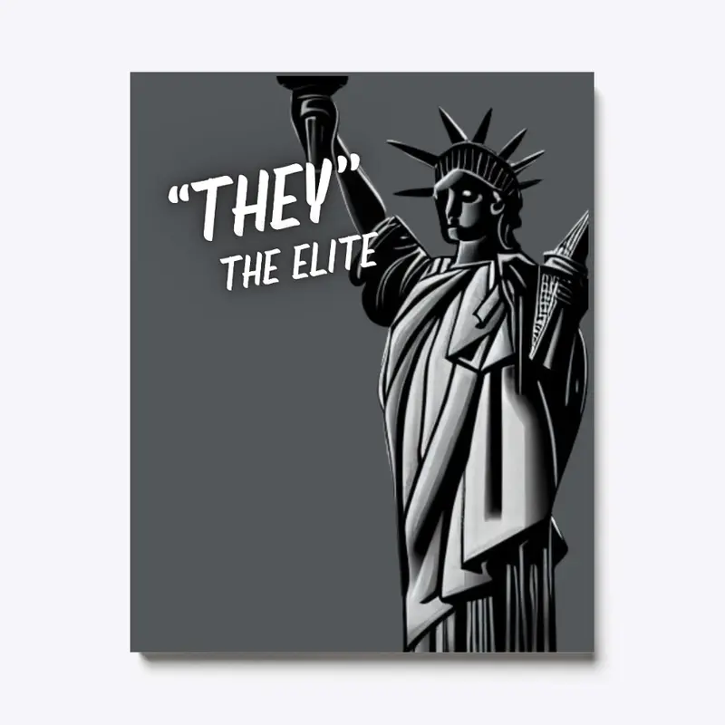 "THEY" the ELITE